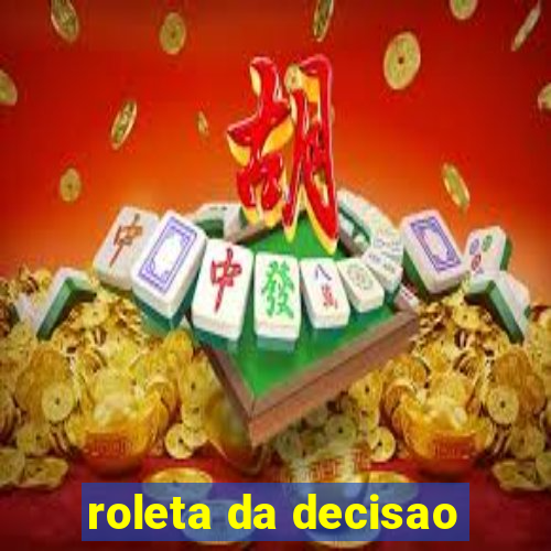 roleta da decisao